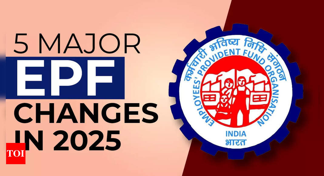 5 big PF changes in 2025: EPFO members take note – from easy PF transfer to EPF member profile updation – The Times of India