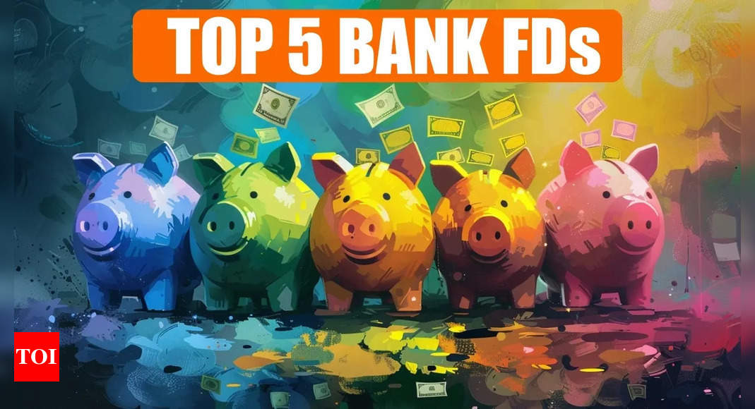 Top 5 Bank Fixed Deposits: Check best FDs for 1, 2, 3 and 5-year time period – here’s how much Rs 10,000 will grow to – The Times of India